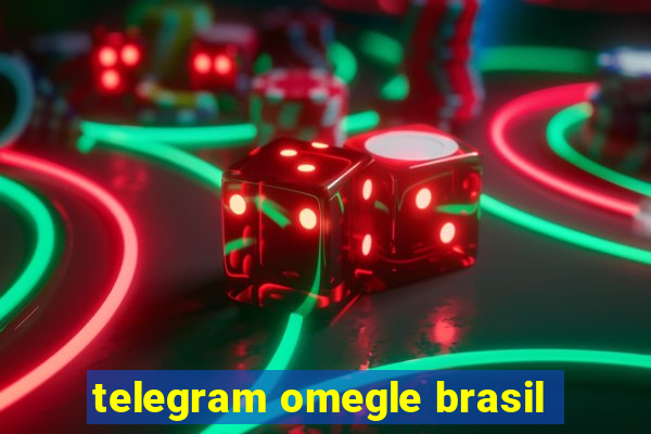 telegram omegle brasil